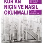 Kuran Niçin ve Nasıl Okunmalı?