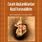 Zararlı Alışkanlıklardan Nasıl Korunabilirim?