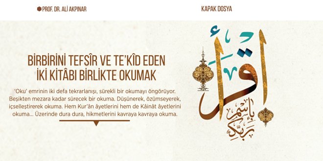 Birbirini Tefsîr ve Te’kîd Eden İki Kitâbı Birlikte Okumak