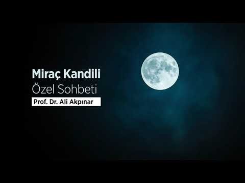 Miraç Kandili Özel Sohbeti – Prof. Dr. Ali Akpınar