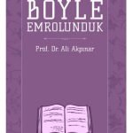 Böyle Emrolunduk