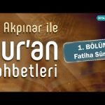 1. Ali Akpınar ile Kur’an Sohbetleri – Fatiha Sûresi Tefsiri