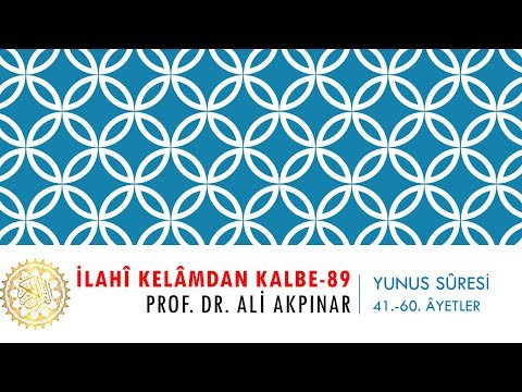 10/4 Yunus Sûresi 41.-60. Âyetler Tefsiri