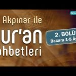 2. Ali Akpınar ile Kur’an Sohbetleri – Elif Lâm Mîm Tefsiri (Bakara 1-5. Âyetler)