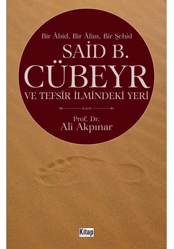 Said B. Cübeyr ve Tefsir İlmindeki Yeri