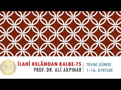 9/1 Tevbe Sûresi 1.-16. Âyetler Tefsiri