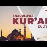 Anadolu’da Kur’an Kültürü – Sesli Kitap