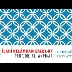 10/2 Yunus Sûresi 15.-25. Âyetler Tefsiri