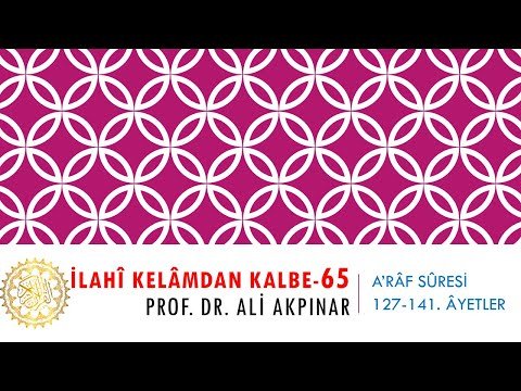 7/7 A’râf Sûresi 127-141. Âyetler Tefsiri