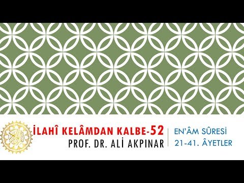 6/2 En’âm Sûresi 21-41. Âyetler Tefsiri