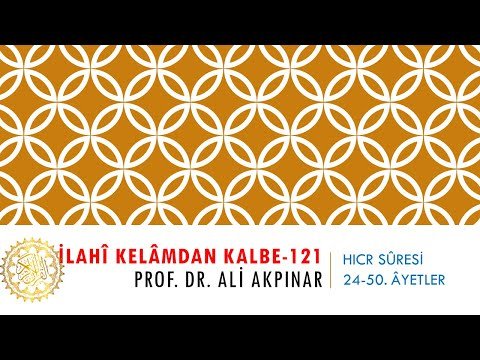 15/2 Hıcr Sûresi 24.-50. Âyetler Tefsiri