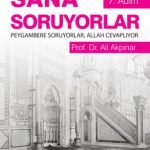 Sana Soruyorlar Peygambere Soruyorlar Allah Cevaplıyor