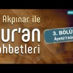 3. Ali Akpınar ile Kur’an Sohbetleri – Âyetü’l-kürsî Tefsiri (Bakara 255)