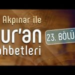 23. Ali Akpınar ile Kur’an Sohbetleri
