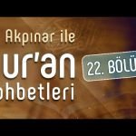 22. Ali Akpınar ile Kur’an Sohbetleri