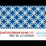 14/2 İbrahim Sûresi 11.-21. Âyetler Tefsiri