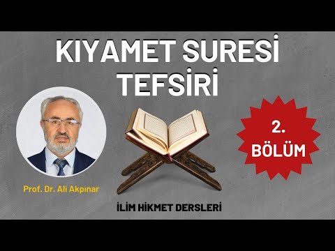 Kıyamet Suresi 2.bölüm