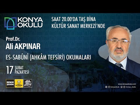 Prof. Dr. Ali AKPINAR ES-SABÛNÎ (AHKÂM TEFSİRİ) OKUMLARI-17.02.2025